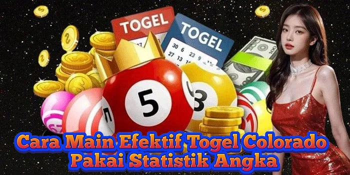 Cara Main Efektif Togel Colorado Pakai Statistik Angka